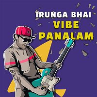 Various  Artists – Irunga Bhai VIbe Panalam