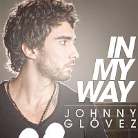 Johnny Glovez – In My Way