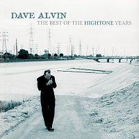 Dave Alvin – The Best Of The Hightone Years