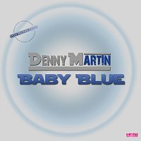Denny Martin – Baby Blue (Tsm Remix)