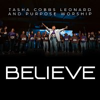 Tasha Cobbs Leonard, Purpose Worship – Believe [Live]