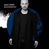 Juha Tapio – Kuka Nakee Sut