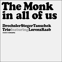 Drechsler Steger Tanschek Trio – The Monk in All of Us (Live)
