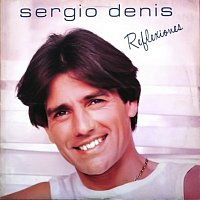Sergio Denis – Reflexiones