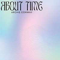 Archie Conway – About Time