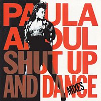 Paula Abdul – Shut Up And Dance [The Dance Mixes]