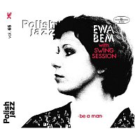 Ewa Bem, Swing Session – Be A Man (Polish Jazz)