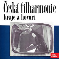 Česká filharmonie/Václav Neumann – Česká filharmonie hraje a hovoří