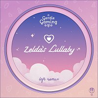 Gentle Game Lullabies, Andrea Vanzo, suteki – Zelda's Lullaby [From “The Legend Of Zelda: A Link To The Past” - Lofi Remix]