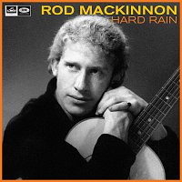 Rod MacKinnon – Hard Rain