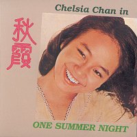 Chelsia Chan – Chelsia Chan In One Summer Night