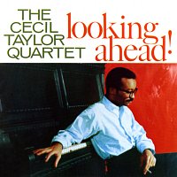 Cecil Taylor Quartet – Looking Ahead!