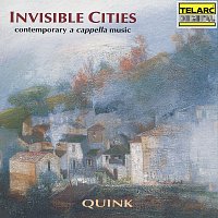 Quink Vocal Ensemble – Invisible Cities: Contemporary A Cappella Music