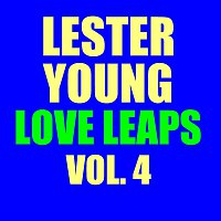 Lester Young – Love Leaps Vol.  4