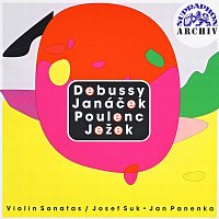 Debussy, Janáček, Poulenc, Ježek: Sonáty pro housle a klavír