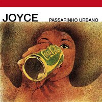 Joyce – Passarinho Urbano