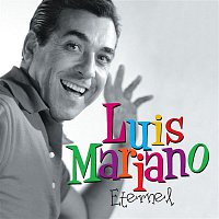 Luis Mariano – Eternel