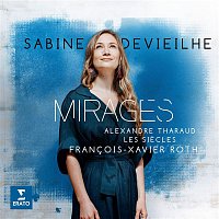 Sabine Devieilhe – Mirages