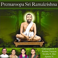 Vishwanath H. V., Rashmi Narayan, Swetha N. Rao, Aparna N. – Premaroopa Sri Ramakrishna