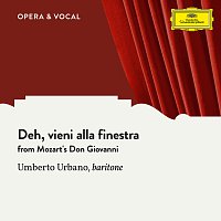 Umberto Urbano, Orchestra – Mozart: Deh, vieni alla finestra