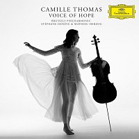 Camille Thomas, Brussels Philharmonic, Stéphane Deneve, Mathieu Herzog – Voice Of Hope