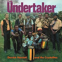 Derrick Harriott & The Crystalites – The Undertaker (Expanded Version)