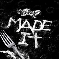 Bobby Fishscale – MADE IT