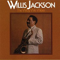 Willis Jackson – The Way We Were