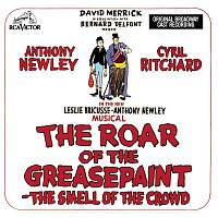Original Broadway Cast of The Roar of the Greasepaint, The Smell of the Crowd – The Roar Of The Greasepaint - The Smell Of The Crowd