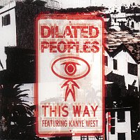 Dilated Peoples – This Way