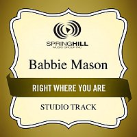 Babbie Mason – Right Where You Are