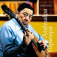 Atahualpa Yupanqui – Don Ata