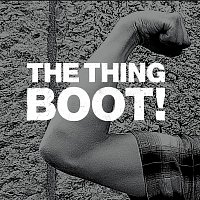 The Thing – Boot!