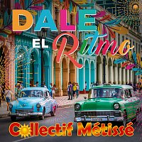 Collectif Métissé – Dale El Ritmo [Reggaeton Mix]