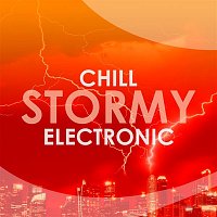 Various  Artists – Chill Stormy Electronic