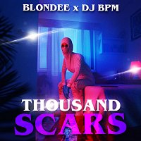 Blondee, DJ Bpm – Thousand Scars [Radio Edit]