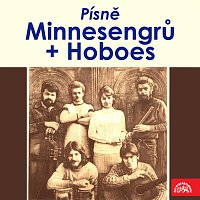Minnesengři, Hoboes – Písně Minnesengrů a Hoboes