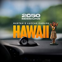 Gustah, Luccas Carlos, 2050 – Hawaii [2050 Sessions]