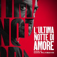 Santi Pulvirenti – L'ultima notte di Amore [Original Motion Picture Soundtrack]