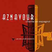 Přední strana obalu CD Charles Aznavour chante en espagnol - Les meilleurs moments [Remastered 2014]