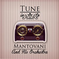 Mantovani, His Orchestra – Tune in to
