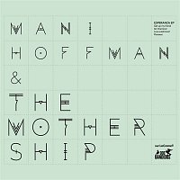 Mani Hoffman & The Mothership – Esperanza EP
