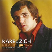 Karel Zich – Není všechno hitparáda