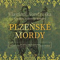 Jan Hyhlík – Vondruška: Plzeňské mordy - Letopisy královské komory CD-MP3