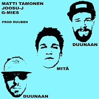 G-Mies, Matti Tamonen, Joosu J – Duunaan mita duunaan