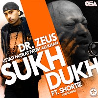 Dr. Zeus, Nusrat Fateh Ali Khan, Shri KC Babaji, Shortie – Sukh Dukh