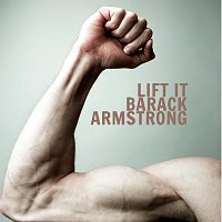 Barack Armstrong – Lift It