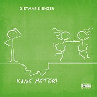 Dietmar Kienzer – Kane Meter