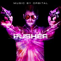 Orbital – Pusher [Original Motion Picture Soundtrack]
