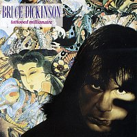 Bruce Dickinson – Tattooed Millionaire